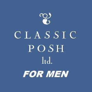 Classic Posh Ltd. for men too!